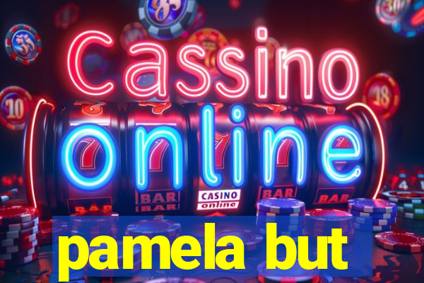 pamela but